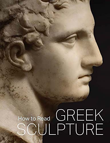 Stock image for How to Read Greek Sculpture (Metropolitan Museum of Art - How to Read) for sale by Monster Bookshop