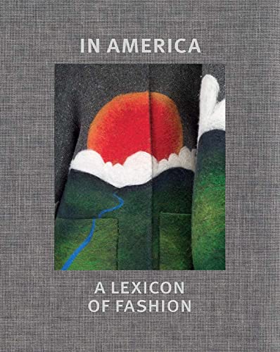 Imagen de archivo de In America: A Lexicon of Fashion a la venta por ThriftBooks-Dallas