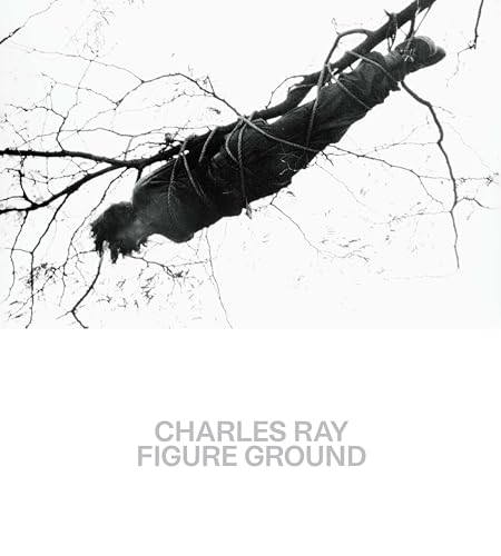 Beispielbild fr Charles Ray: Figure Ground zum Verkauf von ANARTIST