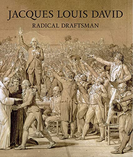 Imagen de archivo de Jacques Louis David: Radical Draftsman a la venta por GF Books, Inc.