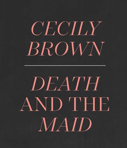 Stock image for Cecily Brown - Death and the Maid for sale by Blackwell's