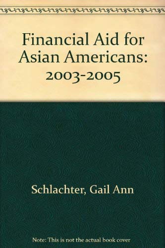 Beispielbild fr Financial Aid for Asian Americans, 2003-2005 zum Verkauf von HPB-Red