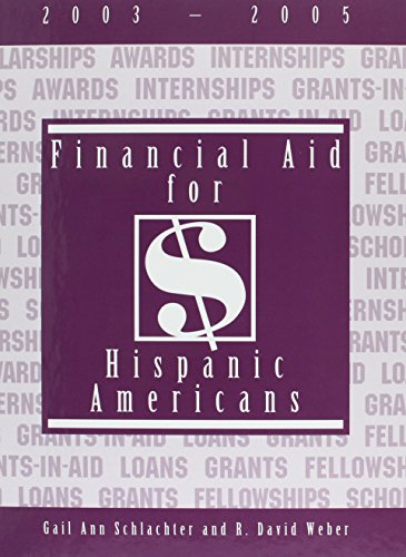 Beispielbild fr Financial Aid for Hispanic Americans 2003-2005 zum Verkauf von Better World Books