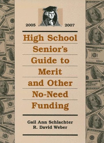 Imagen de archivo de High School Senior's Guide to Merit and Other No-Need Funding 2005-2007 a la venta por HPB-Red
