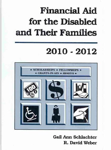 9781588412041: Financial Aid for the Disabled and Their Families: A List of Scholarships, Fellowships/Grants, Grants-In-Aid, and Awards Established Primarily or Excl