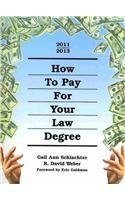 Stock image for How to Pay for Your Law Degree, 2011-2013 for sale by ThriftBooks-Atlanta