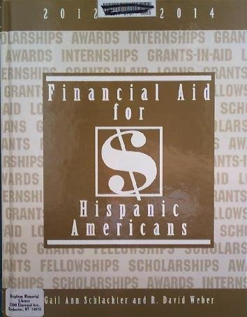 Beispielbild fr Financial Aid for Hispanic Americans 2012-2014 zum Verkauf von Better World Books