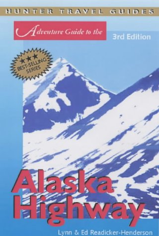 Stock image for The Alaska Highway (Adventure Guide to the Alaska Highway) for sale by Books From California