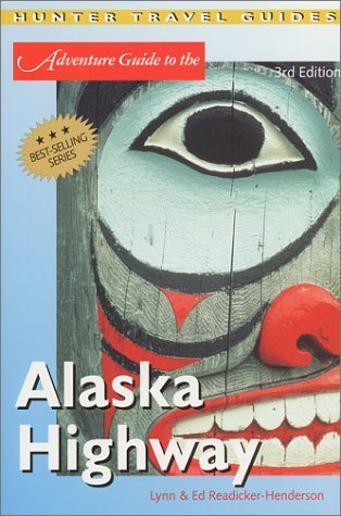 Stock image for The Alaska Highway (Adventure Guide to the Alaska Highway) for sale by Wonder Book