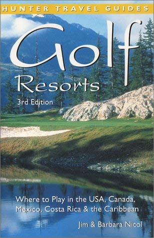 Beispielbild fr Golf Resorts : Where to Play in the USA, Canada, Mexico and the Caribbean zum Verkauf von Better World Books