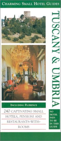 Beispielbild fr Tuscany & Umbria (Charming Small Hotel Guides Tuscany & Umbria) zum Verkauf von Ergodebooks