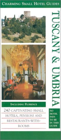 Stock image for Tuscany & Umbria (Charming Small Hotel Guides Tuscany & Umbria) for sale by Ergodebooks