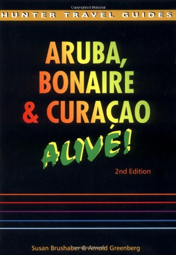 Stock image for The Aruba, Bonaire & Curacao: Alive! (Aruba, Bonaire and Curacao Alive Guide) for sale by Wonder Book