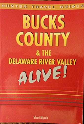 9781588432605: Bucks County & the Delaware River Valley Alive! [Lingua Inglese]