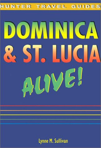 Beispielbild fr Dominica & St. Lucia Alive! (Dominica & St. Lucia Alive!) zum Verkauf von HPB-Ruby