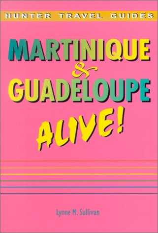 Beispielbild fr The Martinique and Guadeloupe Alive! (MARTINIQUE & GUADELOUPE ALIVE) zum Verkauf von Irish Booksellers