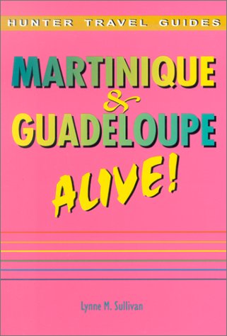 Stock image for Martinique & Guadeloupe Alive! for sale by Ergodebooks