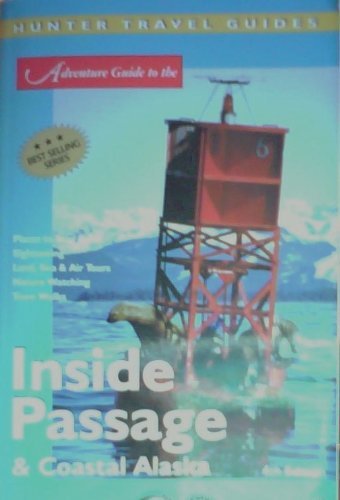 9781588432889: Adventure Guide to the Inside Passage and Coastal Alaska