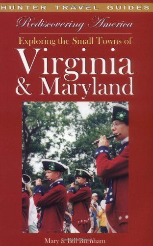 Imagen de archivo de Rediscovering America : Exploring the Small Towns of Virginia and Maryland a la venta por Better World Books