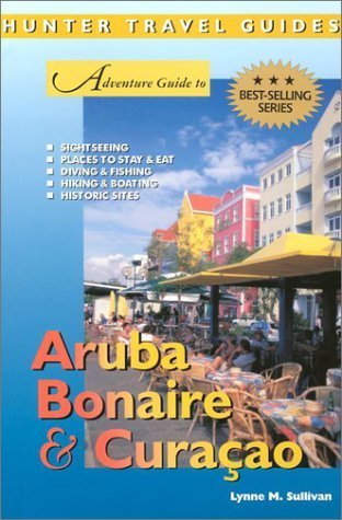 9781588433206: Adventure Guide to Aruba, Bonaire and Curacao (Hunter Travel Guides) [Idioma Ingls]