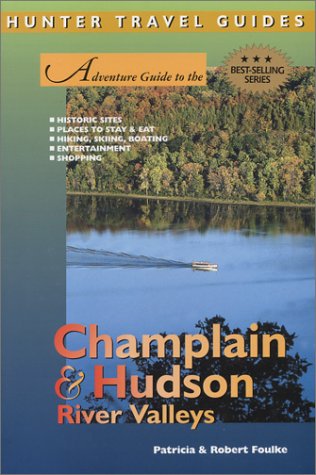 Beispielbild fr Adventure Guide to the Champlain and Hudson River Valleys zum Verkauf von Better World Books