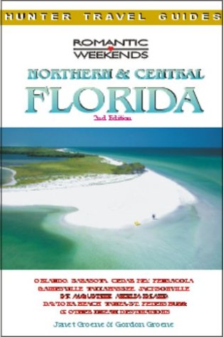 Stock image for Northern Central Florida (Romantic Weekends Series) for sale by Ebooksweb