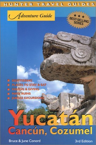 Imagen de archivo de ADVENTURE GUIDE TO THE YUCATAN, CANCUN & COZUMEL Sightseeing, Places to Stay & Eat, Fishing & Diving, Maya Ruins, Jungle Excursions a la venta por Neil Shillington: Bookdealer/Booksearch