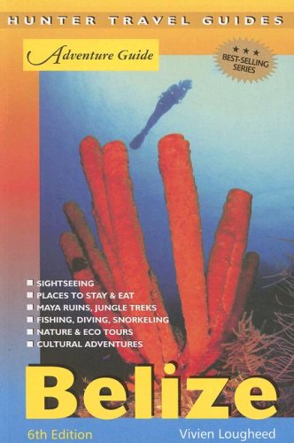 Beispielbild fr Belize Adventure Guide (Adventure Guide to Belize) (Adventure Guide to Belize) (Adventure Guide to Belize) zum Verkauf von Wonder Book
