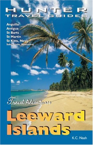 Stock image for Travel Adventures Leeward Islands: Anguilla, Antigua, St Barts, St Kitts & St Martin for sale by ThriftBooks-Dallas