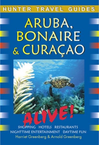 9781588436870: Aruba, Bonaire and Curacao Alive! [Idioma Ingls] (Hunter Travel Guides)