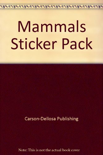 Mammals Sticker Pack (9781588452283) by Carson-Dellosa Publishing