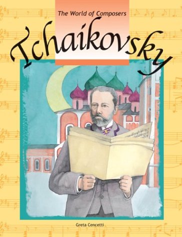 Tchaikovsky (9781588454720) by Cencetti, Greta