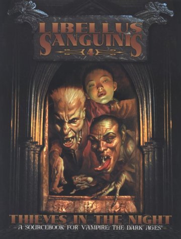 Libellus Sanguinis 4: Thieves in the Night (9781588462053) by White Wolf Publishing
