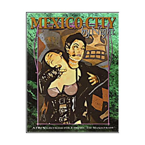 Mexico City by Night (Vampire: the Masquerade) (9781588462282) by Philippe R. Boulle; Dean Shomshak; Lucien Soulban