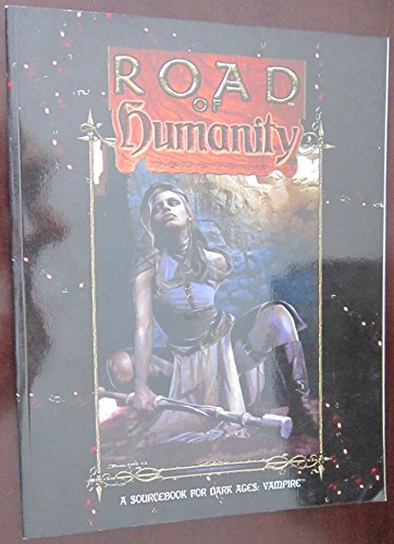 Beispielbild fr Road of Humanity (Dark Ages Vampire) zum Verkauf von McPhrey Media LLC