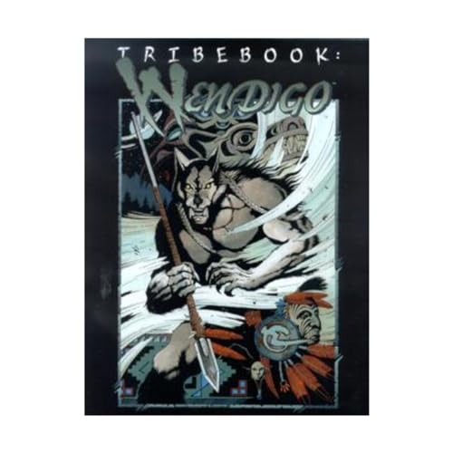 Tribebook: Wendigo (Werewolf) (9781588463227) by White Wolf; Erin Flachsbart; Brett Rebischke-Smith; Alia Ogron