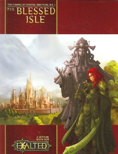 Stock image for Exalted, Second Edition: The Compass of Celestial Directions, Volume I, The Blessed Isle for sale by Adventures Underground