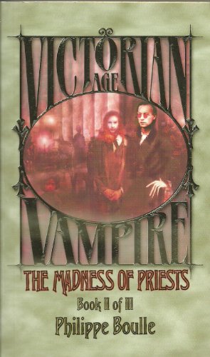 Stock image for The Madness of Priests (Vampire: Victorian Age, Book 2) for sale by -OnTimeBooks-