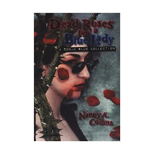 9781588468444: Dead Roses for a Blue Lady: A Sonja Blue Collection