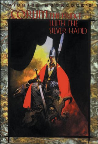 Stock image for Corum: The Prince with the Silver Hand (The Eternal Champion, Volume 12) for sale by GoldenWavesOfBooks