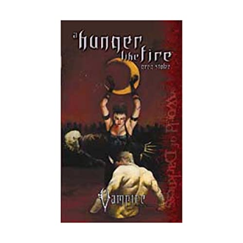 9781588468628: Vampire #1 a Hunger Like Fire (Vampire the Requiem)