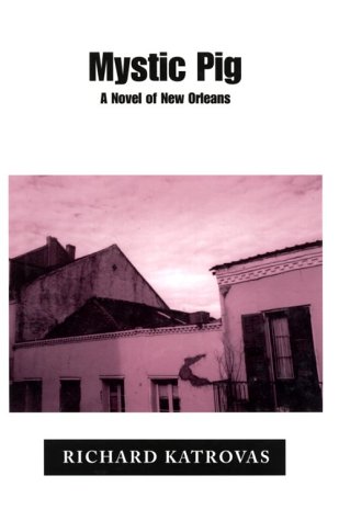 Mystic Pig : A Novel of New Orleans