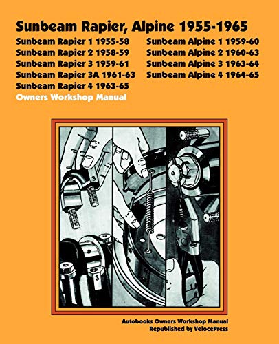 9781588500236: Sunbeam Rapier, Alpine 1955-1965 Owners Workshop Manual (Autobooks)