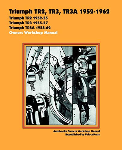 Imagen de archivo de Triumph TR2, TR3, TR3A 1952-62 Owners Workshop Manual (Autobooks) a la venta por HPB-Red