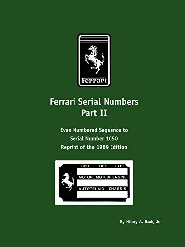 Ferrari Serial Numbers Part II Even Numbered Sequence to Serial Number 1050