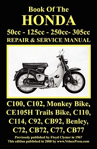 Stock image for HONDA MOTORCYCLE MANUAL ALL MODELS, SINGLES AND TWINS 19601966 50cc, 125cc, 250cc 305cc for sale by PBShop.store US