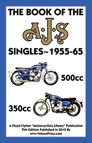Beispielbild fr BOOK OF THE AJS SINGLES 19551965 350cc 500cc zum Verkauf von PBShop.store US