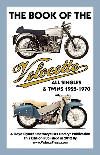 Stock image for BOOK OF THE VELOCETTE ALL SINGLES & TWINS 1925-1970 for sale by AwesomeBooks