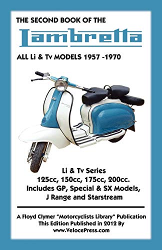 9781588501707: SECOND BOOK OF THE LAMBRETTA ALL Li & Tv MODELS 1957-1970