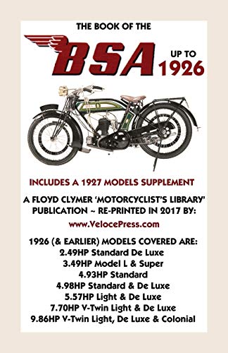 Stock image for Book of the BSA Up to 1926 - Includes a 1927 Models Supplement for sale by GF Books, Inc.
